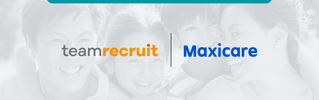 teamrecruit,maxicare,family background